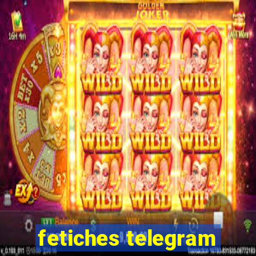 fetiches telegram